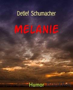 Melanie (eBook, ePUB) - Schumacher, Detlef