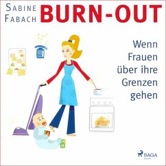Burn-out - Wenn Frauen über ihre Grenzen gehen (Ungekürzt) (MP3-Download) - Fabach, Sabine