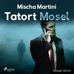 Tatort Mosel - Mosel-Krimi (Ungekürzt) (MP3-Download) - Martini, Mischa