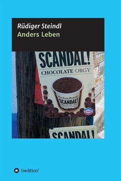Anders Leben (eBook, ePUB) - Steindl, Rüdiger