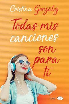 Todas mis canciones son para ti (eBook, ePUB) - González, Cristina