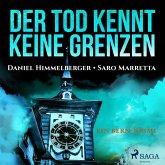 Der Tod kennt keine Grenzen - Ein Bern-Krimi (Ungekürzt) (MP3-Download)