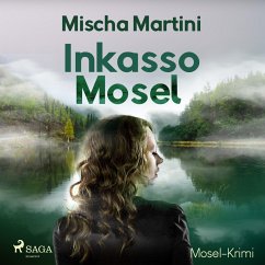 Inkasso Mosel - Mosel-Krimi (Ungekürzt) (MP3-Download) - Martini, Mischa