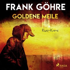 Goldene Meile - Kurz-Krimi (Ungekürzt) (MP3-Download) - Göhre, Frank