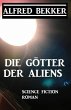Die Götter der Aliens (eBook, ePUB) - Bild 1