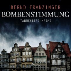 Bombenstimmung - Tannenberg-Krimi (Ungekürzt) (MP3-Download) - Franzinger, Bernd