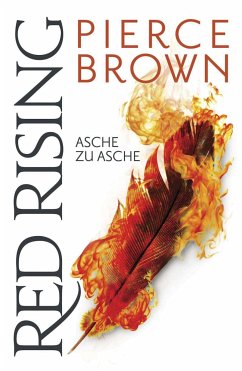 Asche zu Asche / Red Rising Bd.4 (eBook, ePUB) - Brown, Pierce
