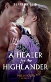 A Healer For The Highlander (eBook, ePUB) A Healer For The Highlander (eBook, ePUB)