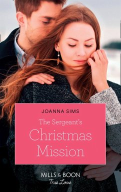 The Sergeant's Christmas Mission (The Brands of Montana) (Mills & Boon True Love) (eBook, ePUB) - Sims, Joanna