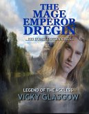 The Mage Emperor Dregin (Legend of the Ageless, #1) (eBook, ePUB)
