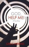 God, Help Me! (eBook, ePUB)