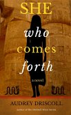 She Who Comes Forth (eBook, ePUB) She Who Comes Forth (eBook, ePUB)