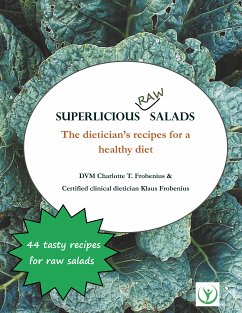 Superlicious Raw Salads (eBook, ePUB) - Frobenius, Charlotte T.; Frobenius, Klaus