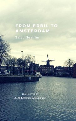 From Erbil to Amsterdam (eBook, ePUB) - Ibrahim, Taleb