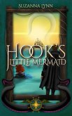 Hook's Little Mermaid (The Untold Stories, #1) (eBook, ePUB) Hook's Little Mermaid (The Untold Stories, #1) (eBook, ePUB)