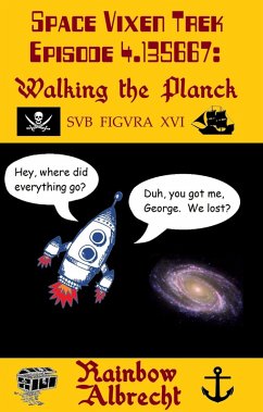 Cover Space Vixen Trek Episode 4.135667: Walking the Planck, sub figura XVI (eBook, ePUB)