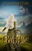 The Bed Wife (The Bed Wife Chronicles, #1) (eBook, ePUB) The Bed Wife (The Bed Wife Chronicles, #1) (eBook, ePUB)