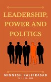 Leadership, Power and Politics (eBook, ePUB) Leadership, Power and Politics (eBook, ePUB)