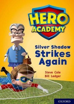 Hero Academy: Oxford Level 9, Gold Book Band: Silver Shadow Strikes Again - Cole, Steve