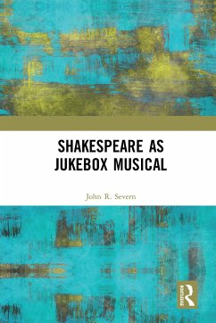 Shakespeare as Jukebox Musical - Severn, John R