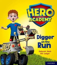 Hero Academy: Oxford Level 4, Light Blue Book Band: Digger on the Run - Nash, Deborah