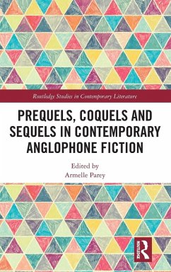 Prequels, Coquels and Sequels in Contemporary Anglophone Fiction Cover Prequels, Coquels and Sequels in Contemporary Anglophone Fiction
