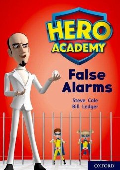 Hero Academy: Oxford Level 9, Gold Book Band: False Alarms - Cole, Steve