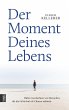 Der Moment Deines Lebens (eBook, ePUB) - Bild 1