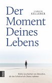 Der Moment Deines Lebens (eBook, ePUB)