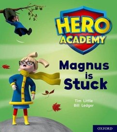 Hero Academy: Oxford Level 1+, Pink Book Band: Magnus is Stuck - Little, Tim