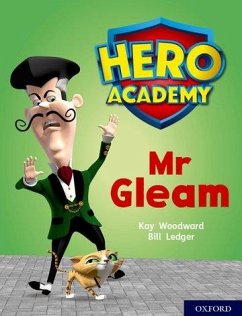 Hero Academy: Oxford Level 8, Purple Book Band: Mr Gleam - Woodward, Kay