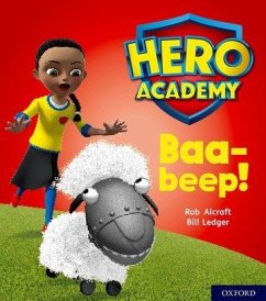 Hero Academy: Oxford Level 4, Light Blue Book Band: Baa-beep! - Alcraft, Rob