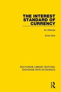 The Interest Standard of Currency - Dick, Ernst