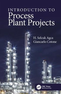 Introduction to Process Plant Projects - Agca, H Selcuk; Cotone, Giancarlo
