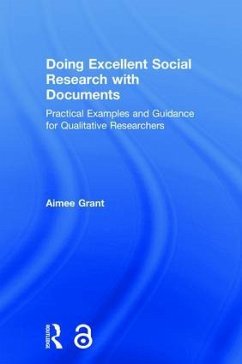 Doing Excellent Social Research with Documents - Grant, Aimee