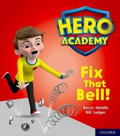 Hero Academy: Oxford Level 2, Red Book Band: Fix That Bell! - Heddle, Becca