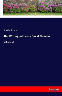 The Writings of Henry David Thoreau - Torrey, Bradford