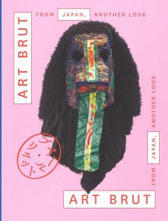 Art Brut from Japan, Another Look - Lombardi, Sarah; Gomez, Edward M.; Hattori, Tadashi