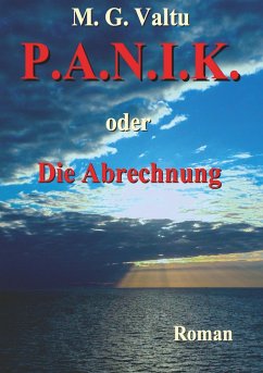 P.A.N.I.K. oder Die Abrechnung - Valtu, Manfred G.