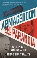Armageddon and Paranoia - Braithwaite, Sir Rodric