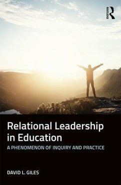 Relational Leadership in Education - Giles, David L