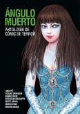 Ángulo muerto: Antología de cómic de terror (Segunda edición)