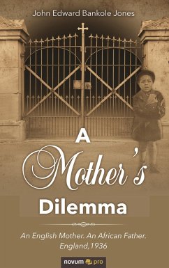 A Mother's Dilemma - Jones, John Edward Bankole