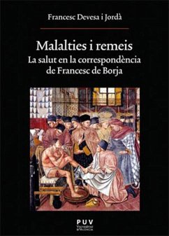 Malalties i remeis : la salut en la correspondència de Francesc de Borja - Devesa i Jordá, Francesc