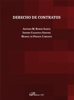 Derecho de contratos - Román García, Antonio; Casanueva Sánchez, Isidoro; Peralta y Carrasco, Manuel de