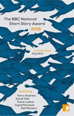 The BBC National Short Story Award 2018 - Hall, Sarah; Andrew, Kerry; Persaud, Ingrid