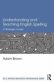 Understanding and Teaching English Spelling