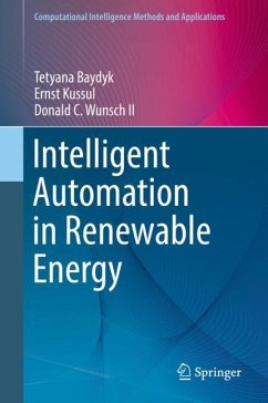Intelligent Automation in Renewable Energy - Baydyk, Tetyana;Kussul, Ernst;Wunsch, Donald C.