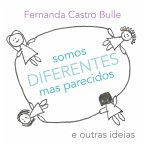 Somos diferentes mas parecidos e outras ideias (eBook, ePUB)