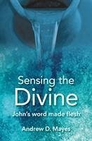 Sensing the Divine - Mayes, Andrew D.